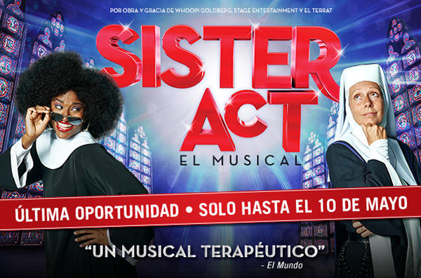 'Sister Act' solo hasta el 10 de mayo